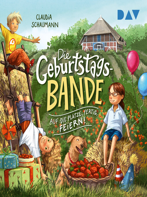 Title details for Auf die Plätze, fertig, feiern!--Die Geburtstagsbande, Band 1 by Claudia Schaumann - Available